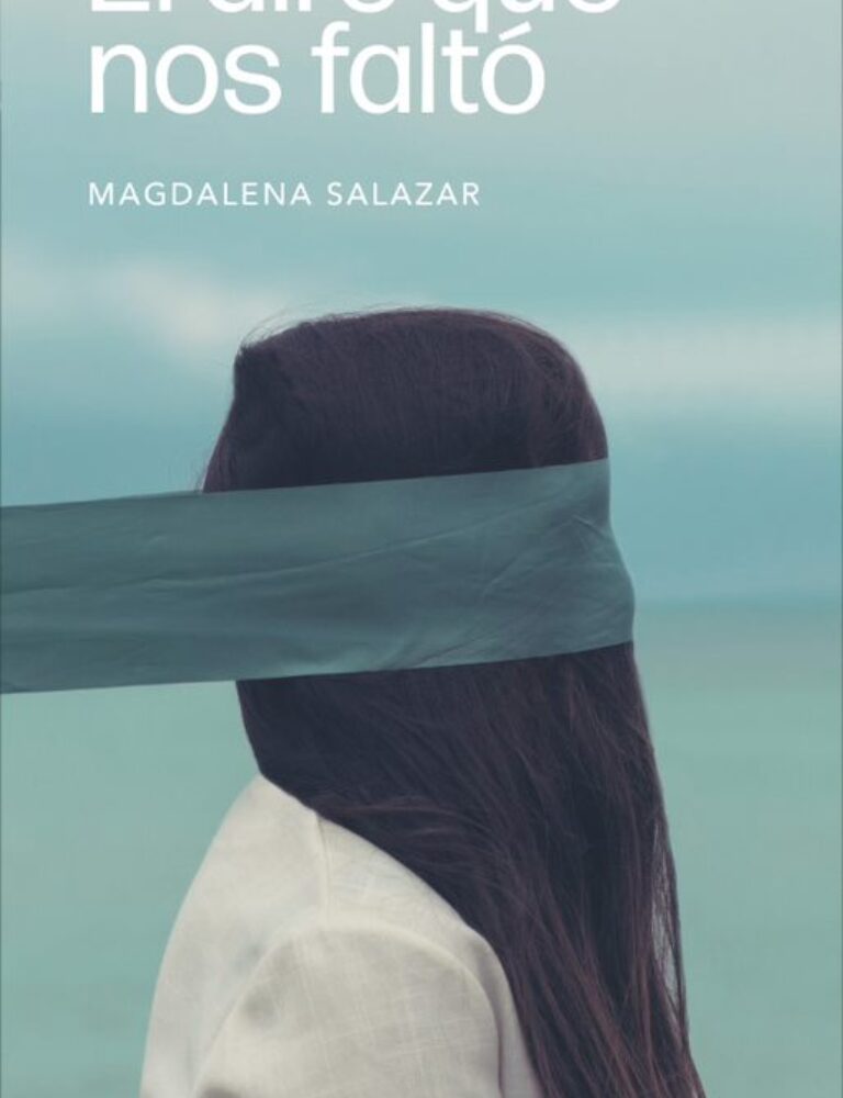 El aire que nos faltó. Magdalena Salazar. Libro